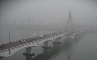 Ảnh: Phố phường Đà Nẵng "chìm" trong sương mù dày đặc hiếm thấy
