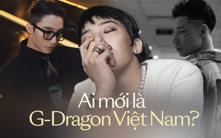 Rốt cuộc thì ai mới là "G-Dragon Việt Nam"?