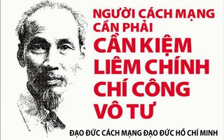 Xây dựng chuẩn mực đạo đức cách mạng của người cán bộ, đảng viên giai đoạn mới - Bài 2: Tìm về cội nguồn hình thành đạo đức cách mạng trong Tư tưởng Hồ Chí Minh