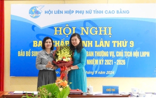 Bà Đoàn Thị Lê An là tân Chủ tịch Hội LHPN tỉnh Cao Bằng