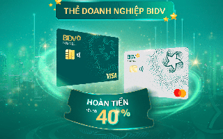 Hoàn tiền lên tới 40% cho chủ thẻ BIDV Business