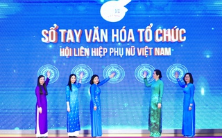 Ra mắt "Sổ tay văn hóa tổ chức Hội LHPN Việt Nam"