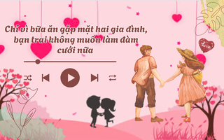 Audio: Bạn trai đòi huỷ cưới chỉ vì bữa ăn gặp mặt hai gia đình