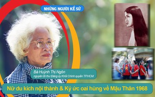 Đón xem "Những người kể sử": Nữ du kích nội thành & Ký ức oai hùng về Mậu Thân 1968