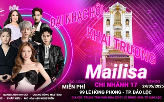 Săn ưu đãi vàng khi Mailisa về Bảo Lộc: Làm đẹp chuẩn 5 sao, nhận quà liền tay