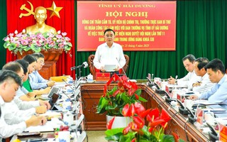 Hải Dương quyết liệt tinh gọn bộ máy, chuẩn bị hợp nhất với Hải Phòng