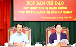 Trên 99% người dân đồng ý hợp nhất 2 tỉnh Tuyên Quang và Hà Giang