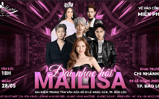 Mailisa tổ chức đại nhạc hội miễn phí hoành tráng mừng khai trương chi nhánh tại Lâm Đồng