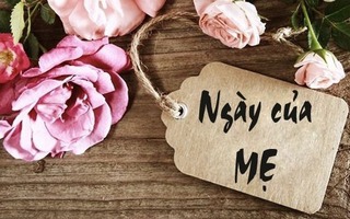 Ngày của Mẹ là hôm nay