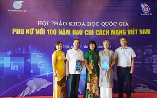 Hơn 200 đại biểu tham dự Hội thảo khoa học quốc gia "Phụ nữ với 100 năm Báo chí Cách mạng Việt Nam"