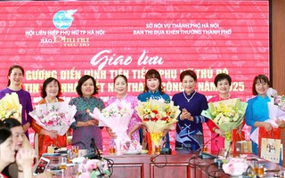 Giao lưu gương điển hình tiên tiến "Phụ nữ Thủ đô Sáng tạo - Hội nhập - Kết nối thành công"