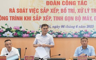 Đề nghị Hà Nội ưu tiên trụ sở dôi dư ở vị trí đẹp làm bệnh viện, trường học