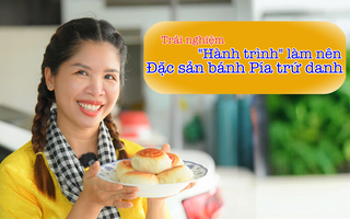 Trải nghiệm: "Hành trình" làm nên đặc sản bánh Pía trứ danh