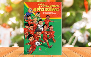 Kể chuyện hậu trường đội tuyển bóng đá Việt Nam
