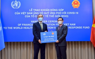 Việt Nam ủng hộ 50.000 USD cho Quỹ ứng phó với Covid-19 của WHO