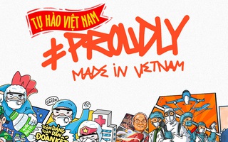 Bài hát Tự hào Việt Nam thúc đẩy tình đoàn kết chống dịch Covid-19