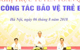 Thủ tướng chủ trì hội nghị trực tuyến tới cấp huyện, xã bàn giải pháp bảo vệ trẻ em