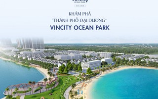 Khám phá 'Thành phố đại dương' Vincity Ocean Park