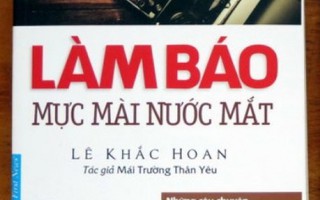 Ra mắt tập sách 'Làm báo mực mài nước mắt'