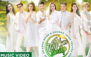 40 nghệ sĩ xuất hiện trong MV "Việt Nam tươi đẹp"