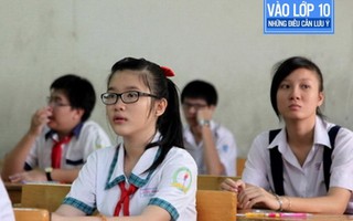 Tất tần tật những thông tin 'vàng' dành cho phụ huynh có con thi vào lớp 10 