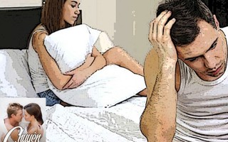 Chuyện trước giờ đi ngủ: Hậm hực hoài nghi khi chồng bỗng 'oải'