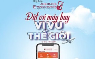'Đặt vé máy bay - vi vu thế giới' với ứng dụng Agribank E-Mobile Banking