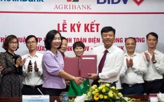 Thanh toán điện tử song phương 24/7 giữa Agribank, BIDV và Vietinbank 