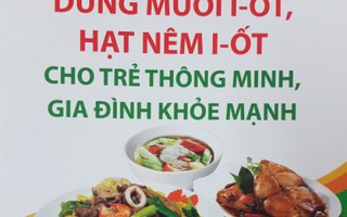 Làm sao để đảm bảo đủ i-ốt cho cả gia đình?