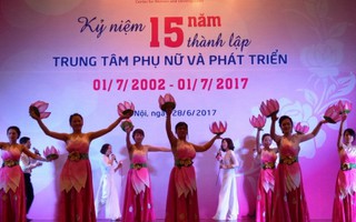 Kỷ niệm 15 năm thành lập Trung tâm Phụ nữ và Phát triển