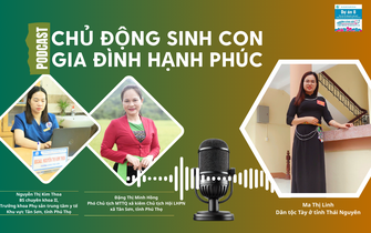Podcast: Chủ động sinh con, gia đình hạnh phúc
