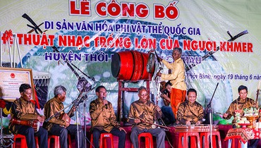 Nhạc Trống lớn của người Khmer trở thành Di sản văn hóa phi vật thể quốc gia 