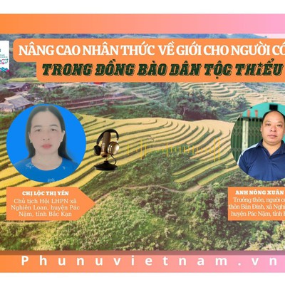 Podcast: Tuyên truyền nâng cao nhận thức về giới cho người có uy tín trong đồng bào dân tộc thiểu số