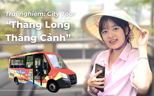 Trải nghiệm: City Tour "Thăng Long thắng cảnh" với 13 điểm đến có gì thú vị?
