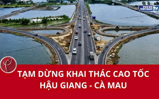 Tạm dừng khai thác Cao tốc Hậu Giang - Cà Mau từ ngày 16/3
