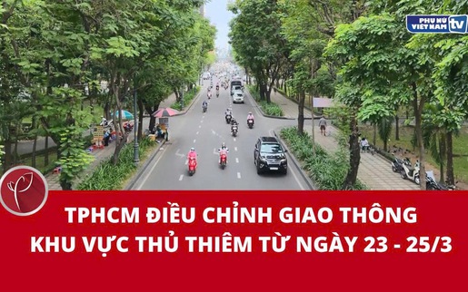 TPHCM điều chỉnh giao thông khu vực Thủ Thiêm từ ngày 23 - 25/3