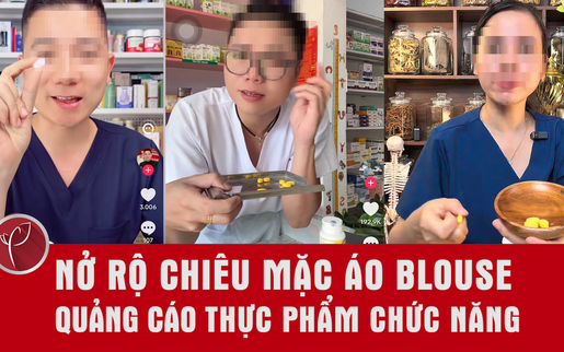 Nở rộ chiêu mặc áo blouse quảng cáo thực phẩm chức năng như thuốc chữa bệnh trên mạng xã hội