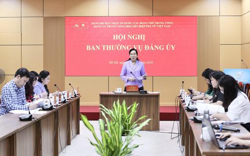 Đảng ủy TƯ Hội LHPN Việt Nam: Giữ vững kỷ cương, tăng cường xây dựng Đảng và chuyển đổi số