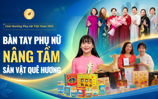 Giải thưởng Phụ nữ Việt Nam năm 2026: Nâng tầm sản vật quê hương, tạo sinh kế bền vững