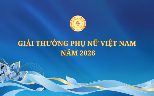 Công bố danh sách 5 tập thể và 12 cá nhân được trao Giải thưởng Phụ nữ Việt Nam năm 2026