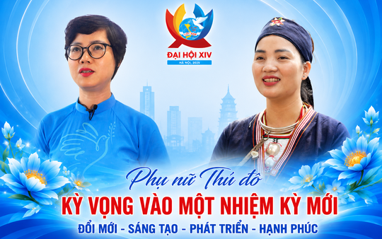 Từ sinh kế đến chuyển đổi số, phụ nữ Thủ đô gửi gắm mong mỏi tới Đại hội Phụ nữ toàn quốc XIV