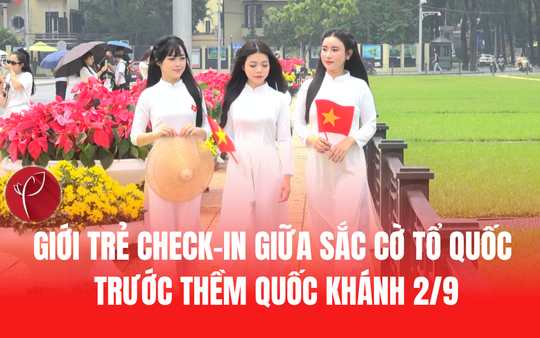 Nô nức check-in giữa sắc cờ Tổ quốc trước thềm Quốc khánh 2/9