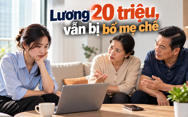 Thanh Tâm kể chuyện: Lương 20 triệu vẫn bị bố mẹ chê